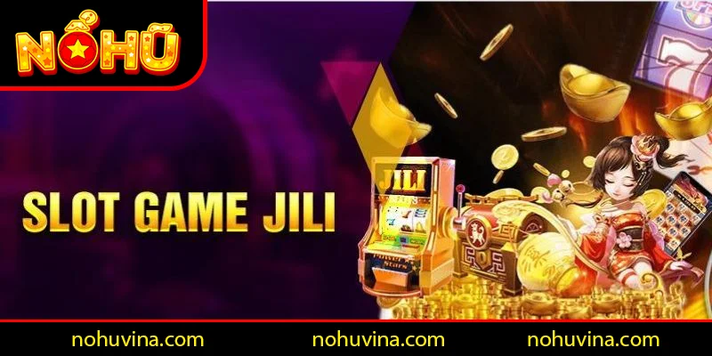 Giới thiệu đôi nét về JiLi Gaming Nohu90